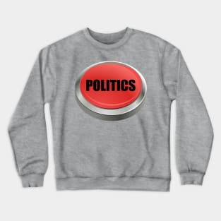 Red Button - Politics Crewneck Sweatshirt